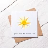 Card, You are my Sunshine